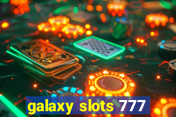 galaxy slots 777