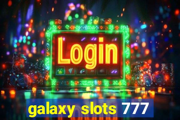 galaxy slots 777