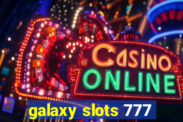 galaxy slots 777