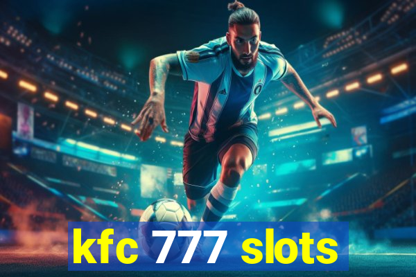 kfc 777 slots