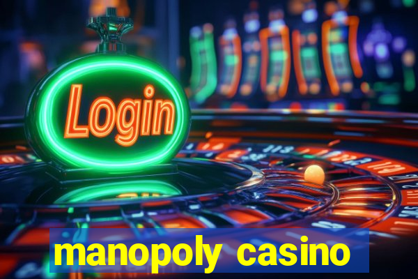 manopoly casino