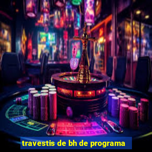 travestis de bh de programa