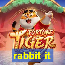 rabbit it