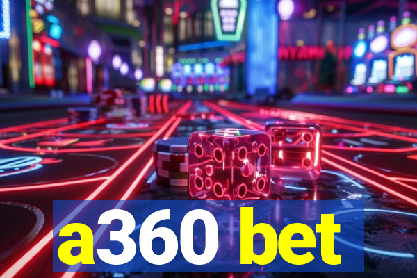 a360 bet