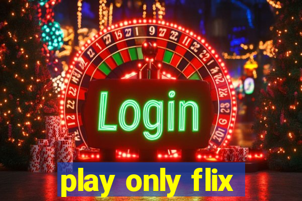 play only flix