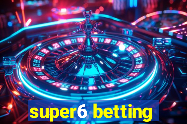 super6 betting