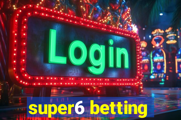 super6 betting