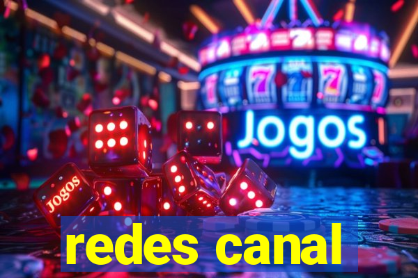 redes canal