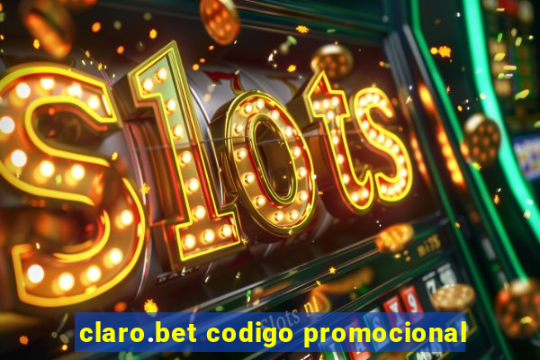 claro.bet codigo promocional