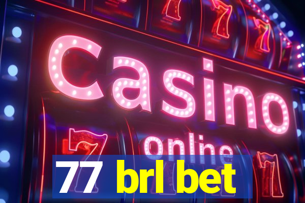 77 brl bet