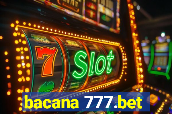 bacana 777.bet