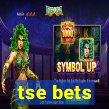 tse bets