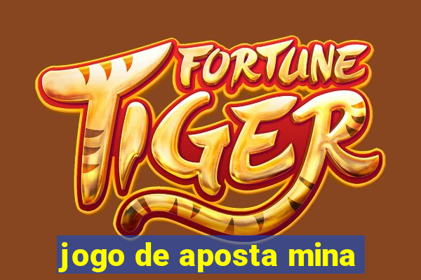 jogo de aposta mina