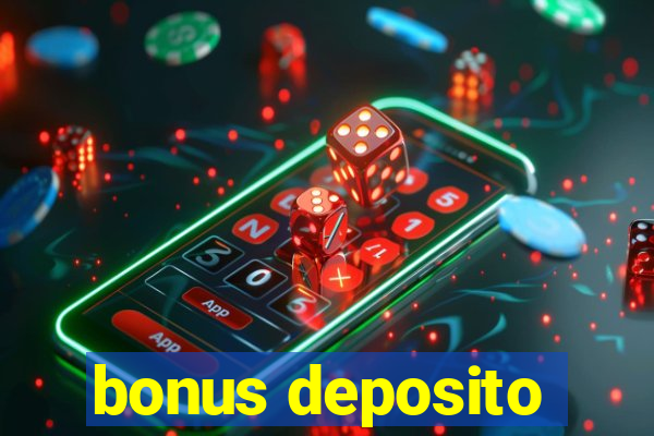 bonus deposito