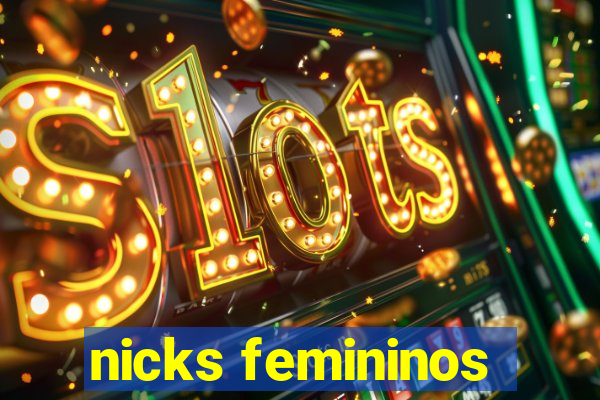 nicks femininos