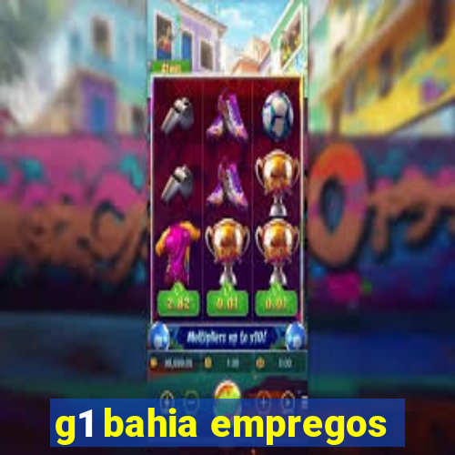 g1 bahia empregos