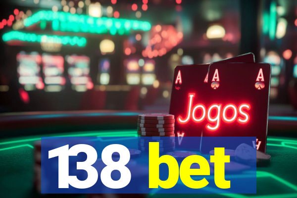 138 bet