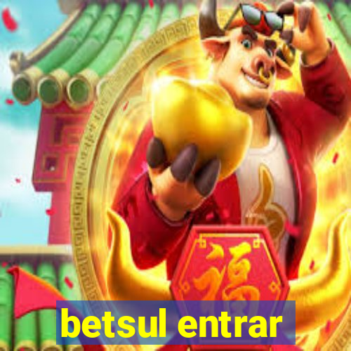 betsul entrar