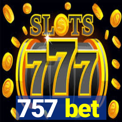 757 bet