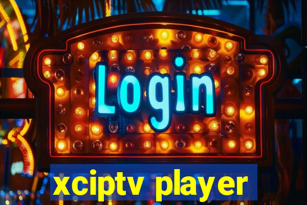 xciptv player