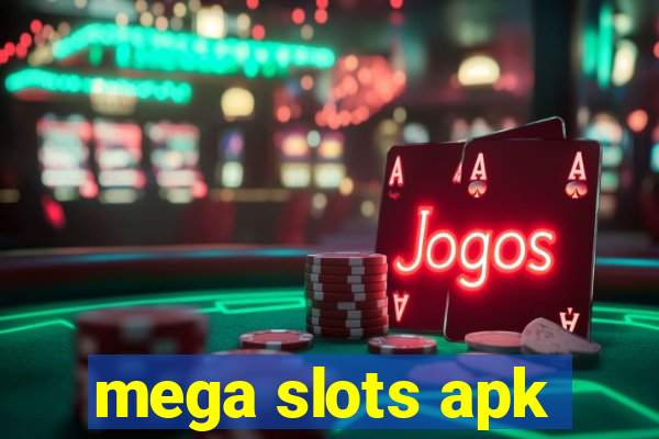 mega slots apk