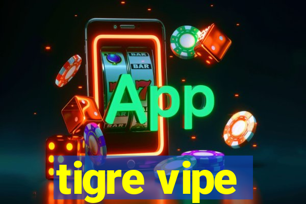 tigre vipe