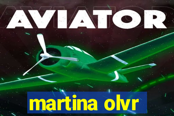 martina olvr