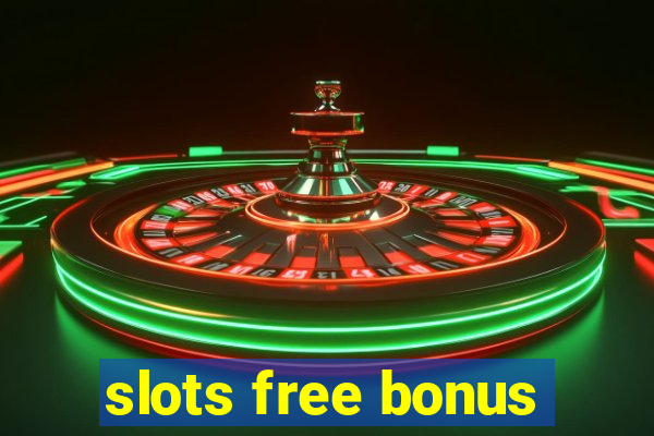 slots free bonus