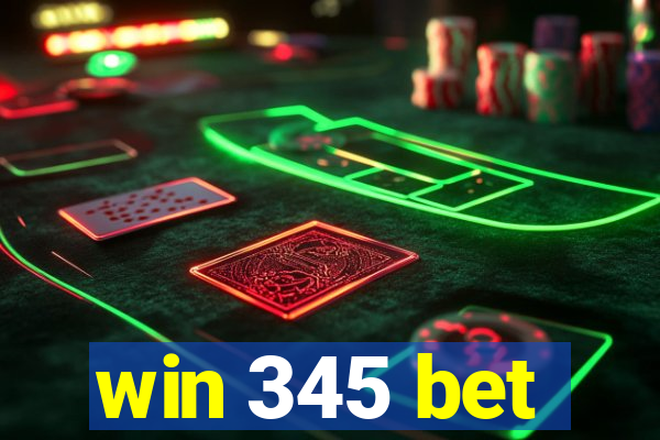 win 345 bet