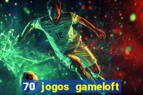 70 jogos gameloft para celular