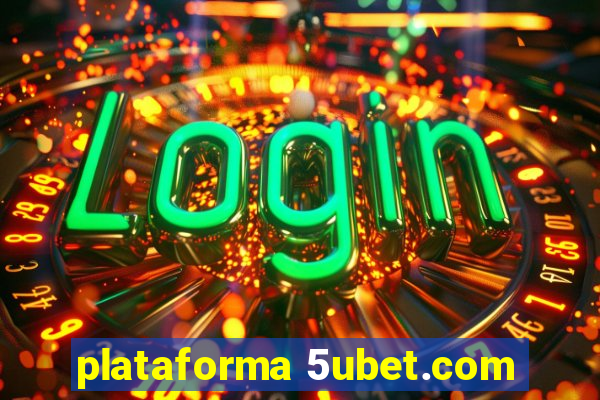 plataforma 5ubet.com