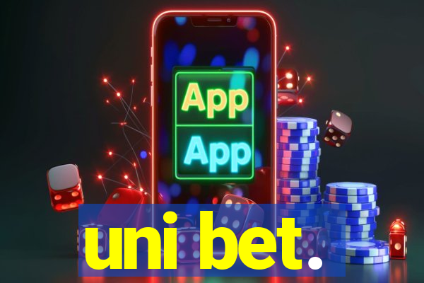 uni bet.