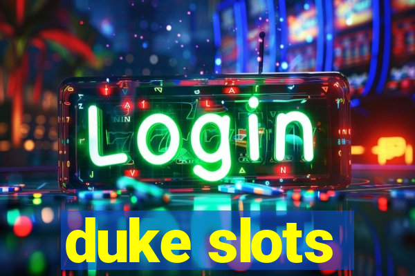 duke slots