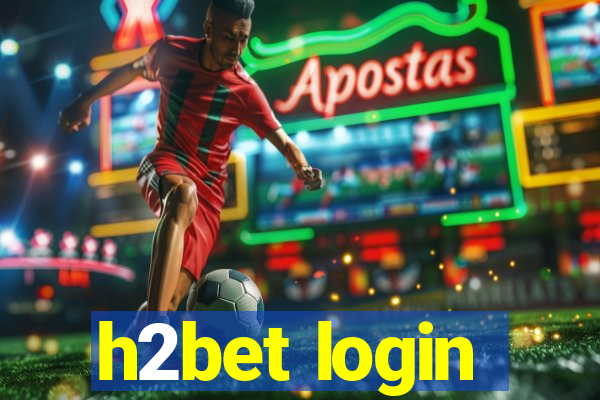 h2bet login