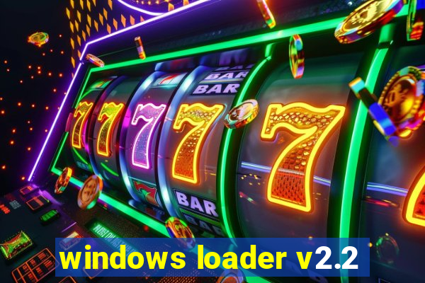 windows loader v2.2