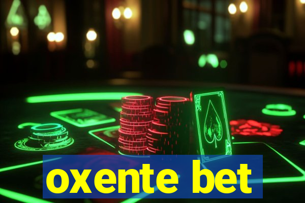 oxente bet