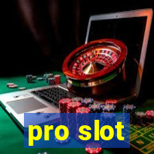 pro slot