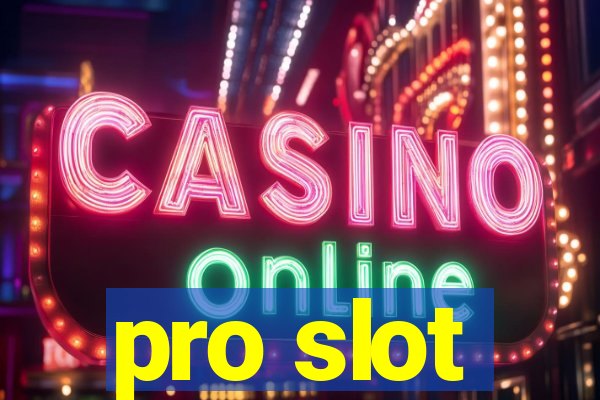 pro slot