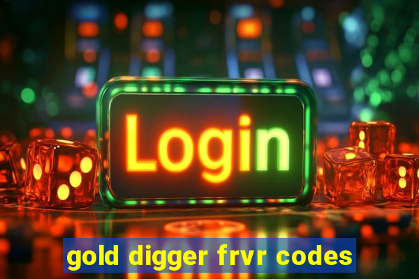 gold digger frvr codes