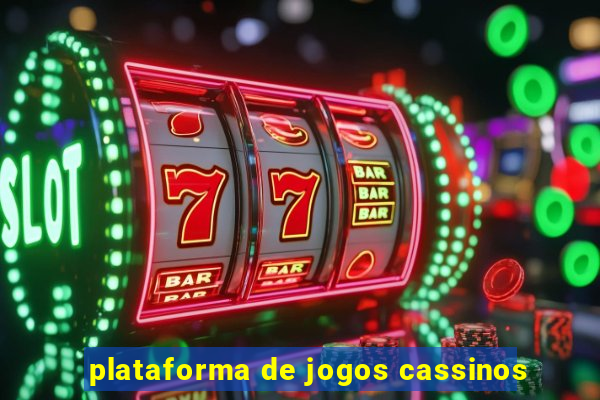 plataforma de jogos cassinos