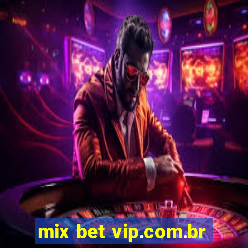 mix bet vip.com.br