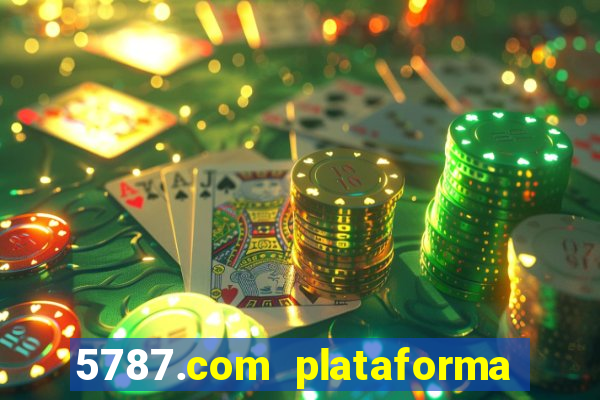 5787.com plataforma de jogos