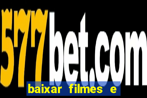 baixar filmes e series mp4