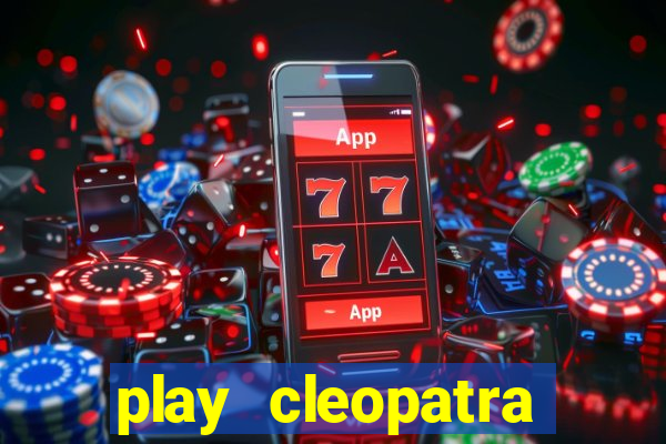 play cleopatra slots free