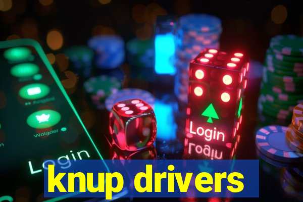 knup drivers