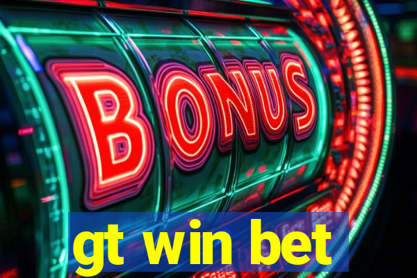 gt win bet