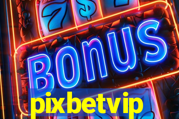 pixbetvip