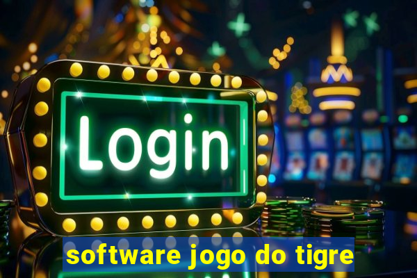 software jogo do tigre