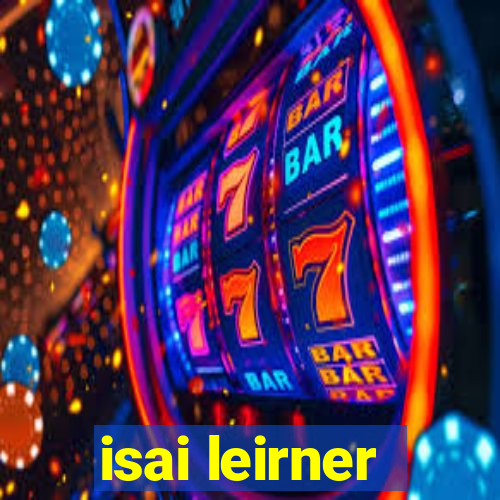 isai leirner