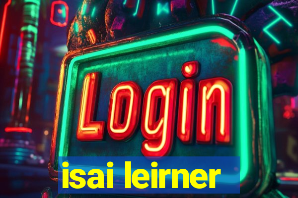 isai leirner